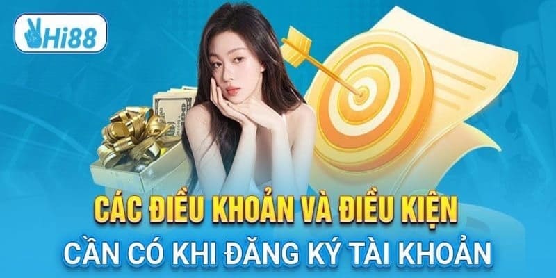 Điều kiện khi đăng ký HI88